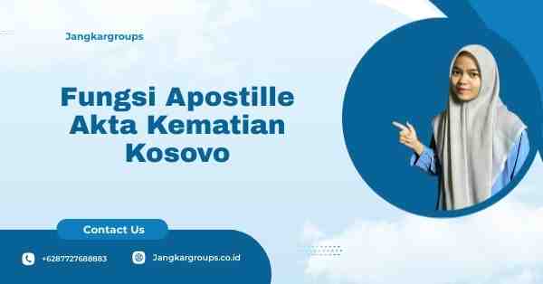 Fungsi Apostille Akta Kematian Kosovo