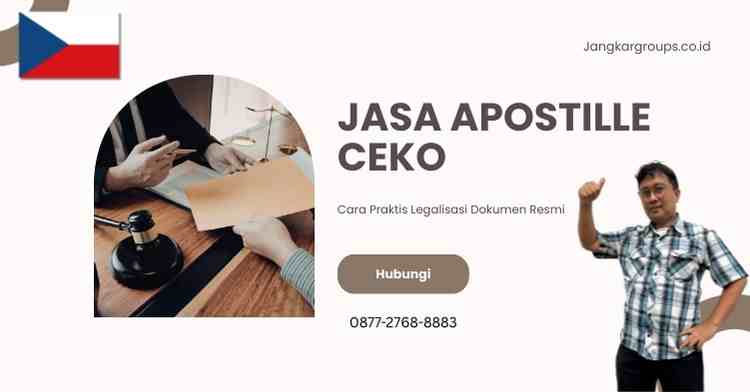 Jasa Apostille Ceko, Cara Praktis Legalisasi Dokumen Resmi