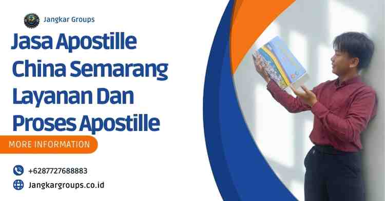 Jasa Apostille China Semarang Layanan Dan Proses Apostille
