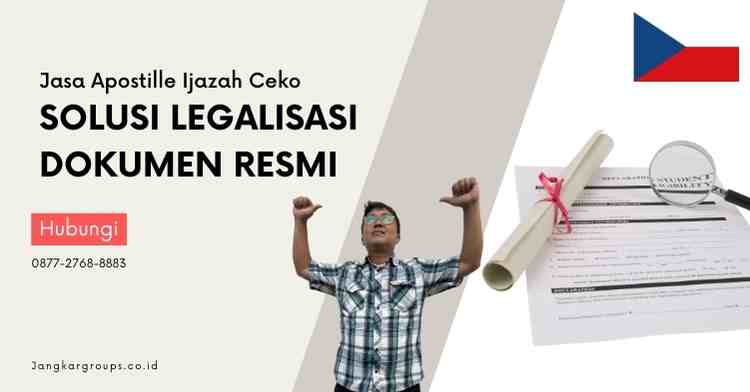 Jasa Apostille Ijazah Ceko, Solusi Legalisasi Dokumen Resmi