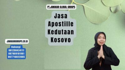 Jasa Apostille Kedutaan Kosovo