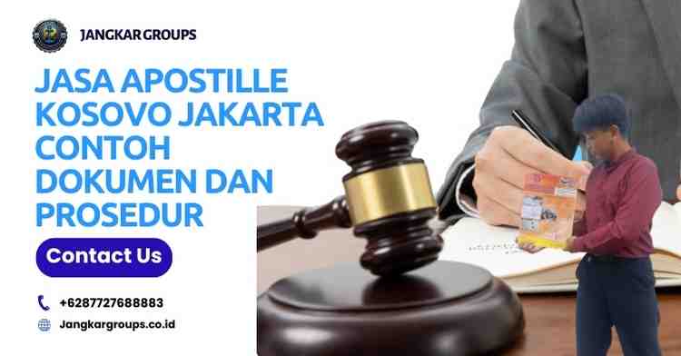 Jasa Apostille Kosovo Jakarta Contoh Dokumen Dan Prosedur