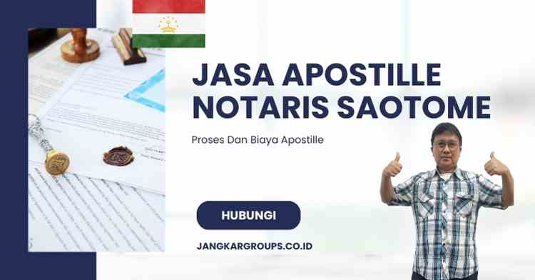 Jasa Apostille Notaris Saotome, Proses Dan Biaya Apostille