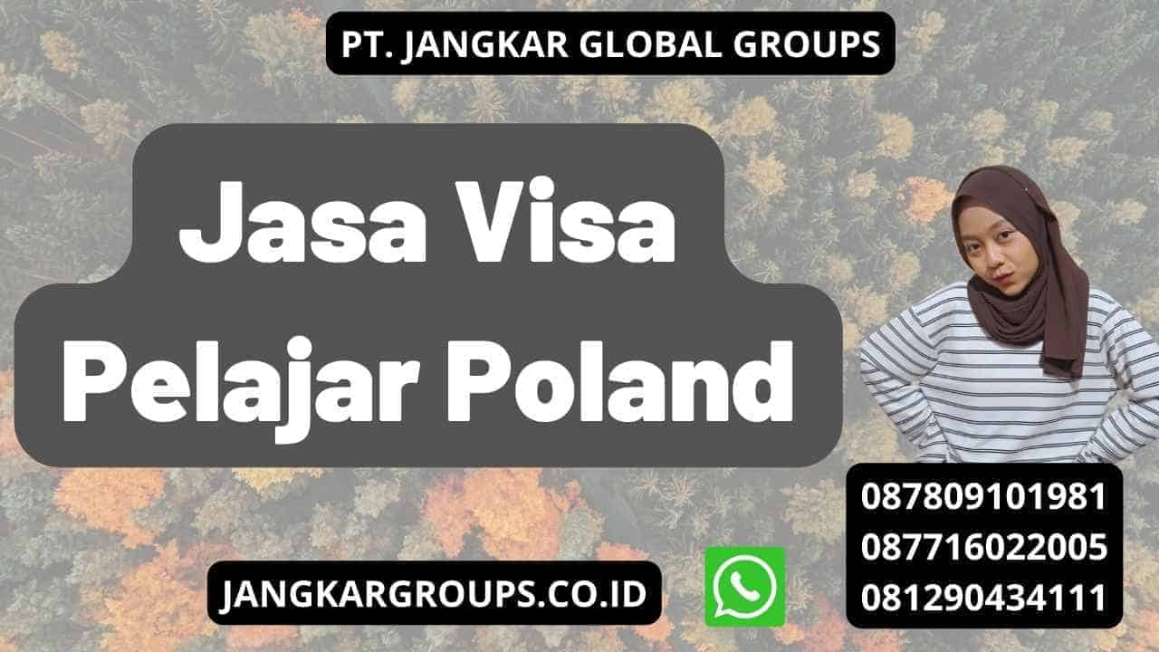 Jasa Visa Pelajar Poland