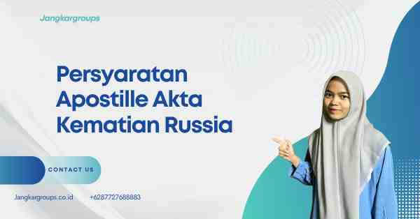 Persyaratan Apostille Akta Kematian Russia