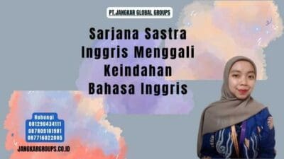 Sarjana Sastra Inggris Menggali Keindahan Bahasa Inggris