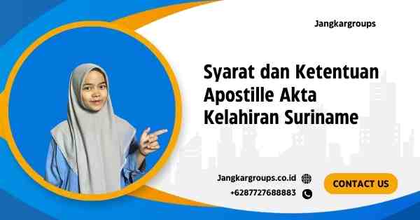 Syarat dan Ketentuan Apostille Akta Kelahiran Suriname