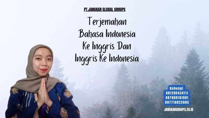 Terjemahan Bahasa Indonesia Ke Inggris Dan Inggris Ke Indonesia