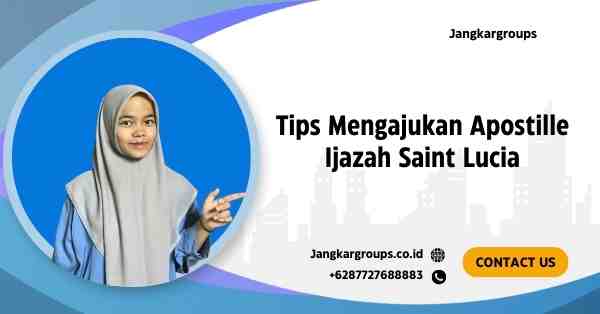 Tips Mengajukan Apostille Ijazah Saint Lucia