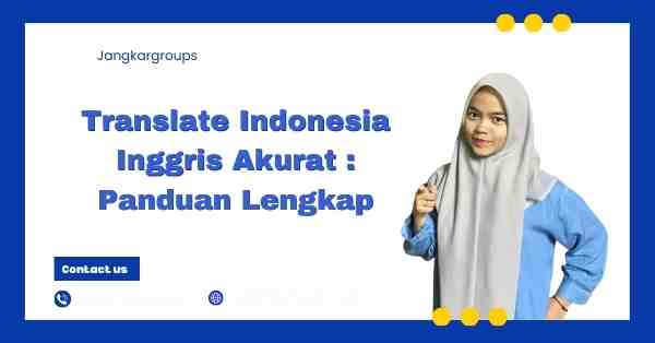 Translate Indonesia Inggris Akurat : Panduan Lengkap