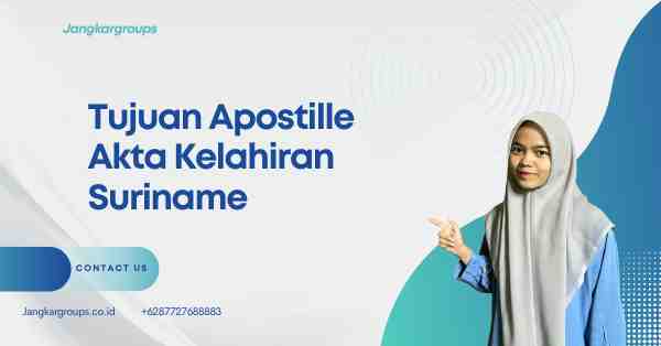 Tujuan Apostille Akta Kelahiran Suriname