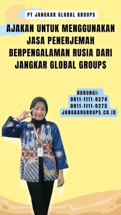 Ajakan untuk Menggunakan Jasa Penerjemah Berpengalaman Rusia dari Jangkar Global Groups