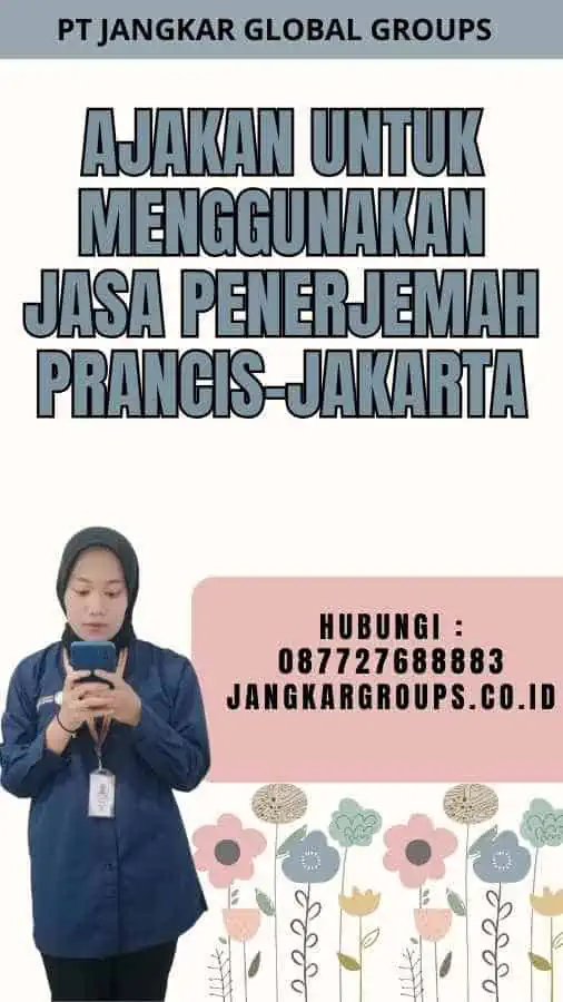 Ajakan untuk Menggunakan Jasa Penerjemah Prancis-Jakarta