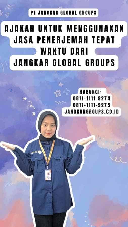 Ajakan untuk Menggunakan Jasa Penerjemah Tepat Waktu dari Jangkar Global Groups