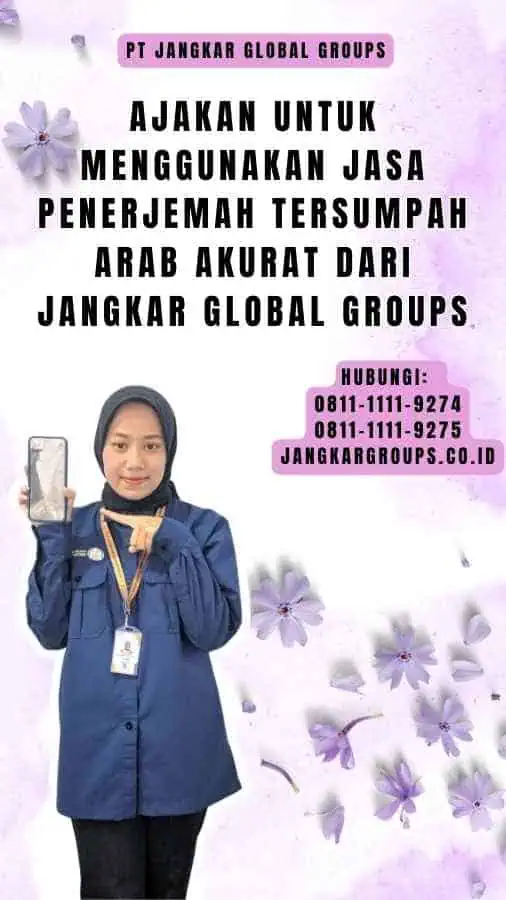 Ajakan untuk Menggunakan Jasa Penerjemah Tersumpah Arab Akurat dari Jangkar Global Groups