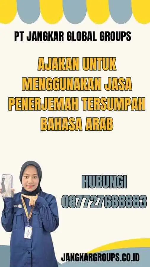 Ajakan untuk Menggunakan Jasa Penerjemah Tersumpah Bahasa Arab