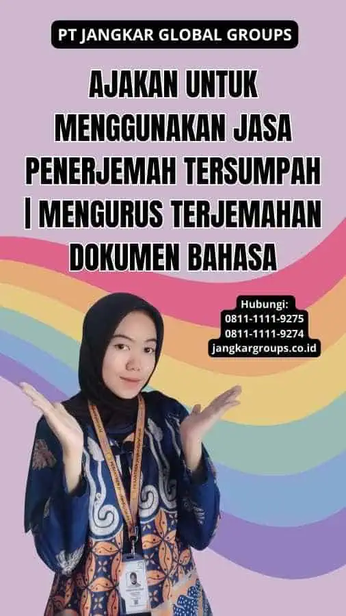 Ajakan untuk Menggunakan Jasa Penerjemah Tersumpah | Mengurus Terjemahan Dokumen Bahasa