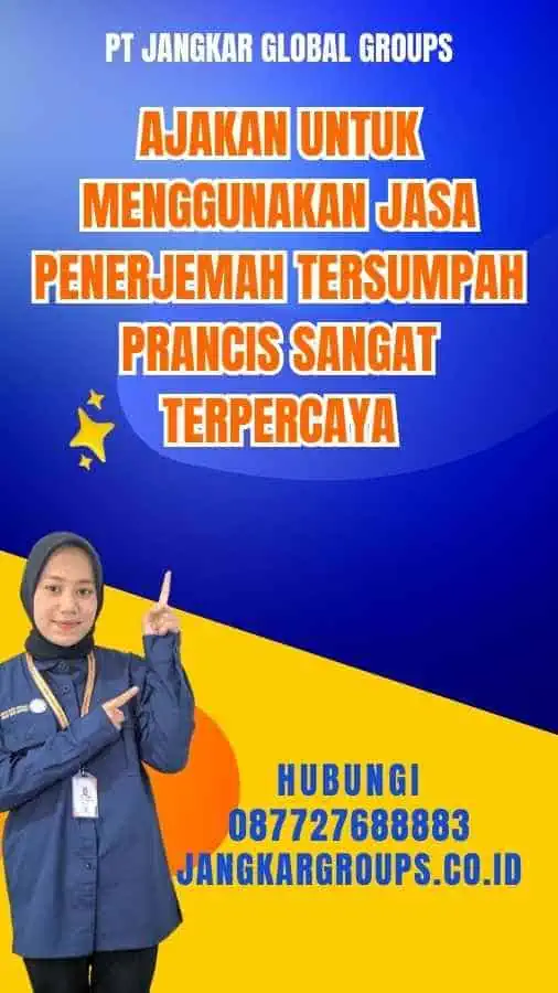 Ajakan untuk Menggunakan Jasa Penerjemah Tersumpah Prancis sangat Terpercaya