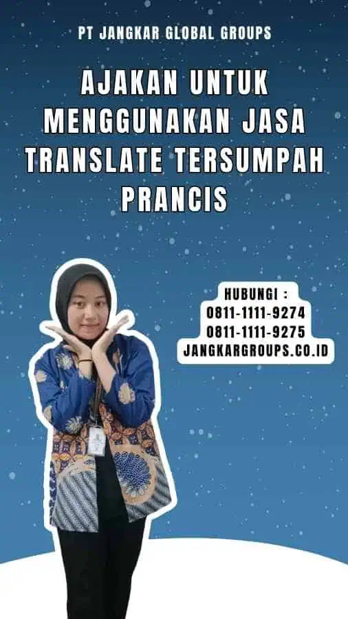 Ajakan untuk Menggunakan Jasa Translate Tersumpah Prancis