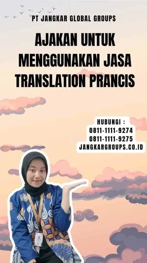 Ajakan untuk Menggunakan Jasa Translation Prancis