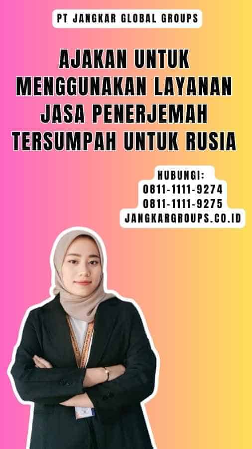 Ajakan untuk Menggunakan Layanan Jasa Penerjemah Tersumpah untuk Rusia