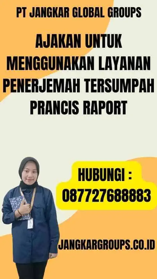 Ajakan untuk Menggunakan Layanan Penerjemah Tersumpah Prancis Raport