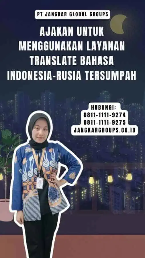 Ajakan untuk Menggunakan Layanan Translate Bahasa Indonesia-Rusia Tersumpah