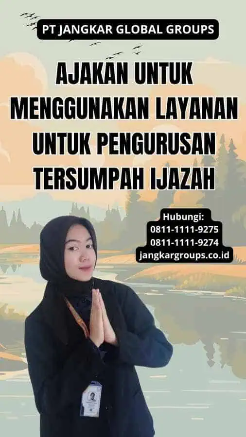 Ajakan untuk Menggunakan Layanan Untuk Pengurusan Tersumpah Ijazah