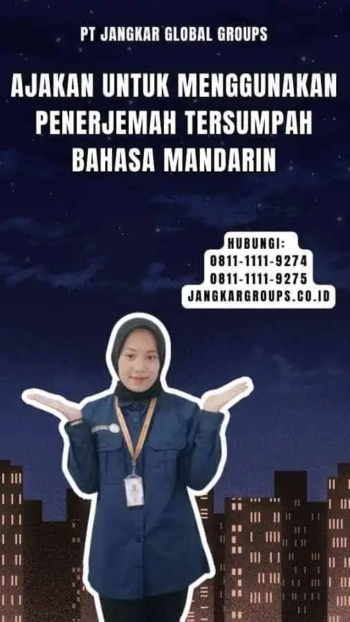 Ajakan untuk Menggunakan Penerjemah Tersumpah Bahasa Mandarin