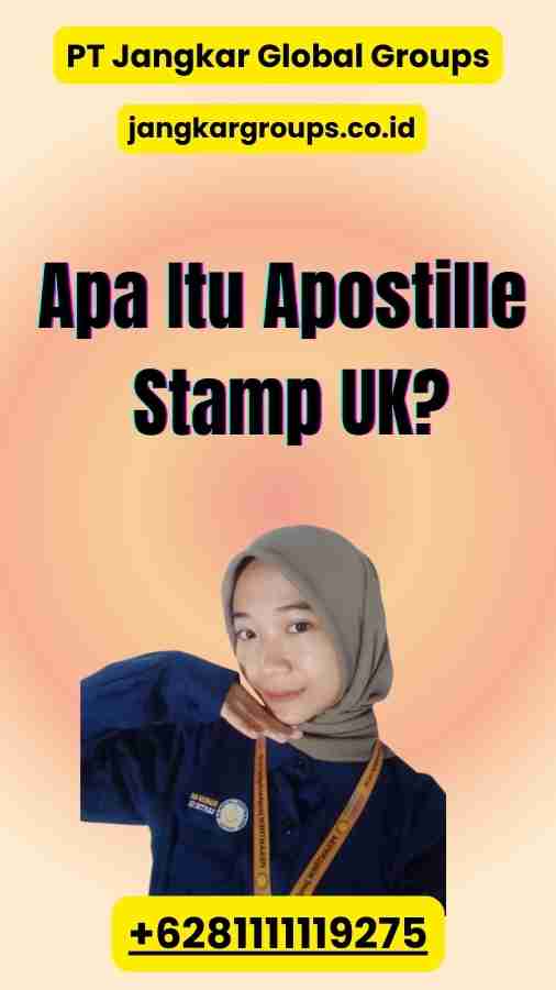 Apa Itu Apostille Stamp UK