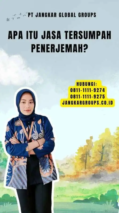 Apa Itu Jasa Tersumpah Penerjemah