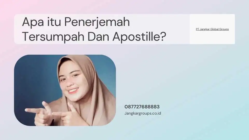 Apa itu Penerjemah Tersumpah Dan Apostille?