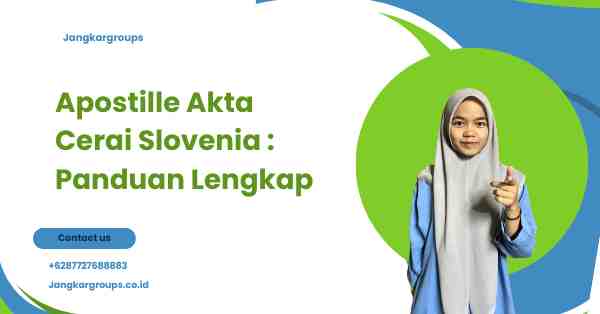 Apostille Akta Cerai Slovenia Panduan Lengkap