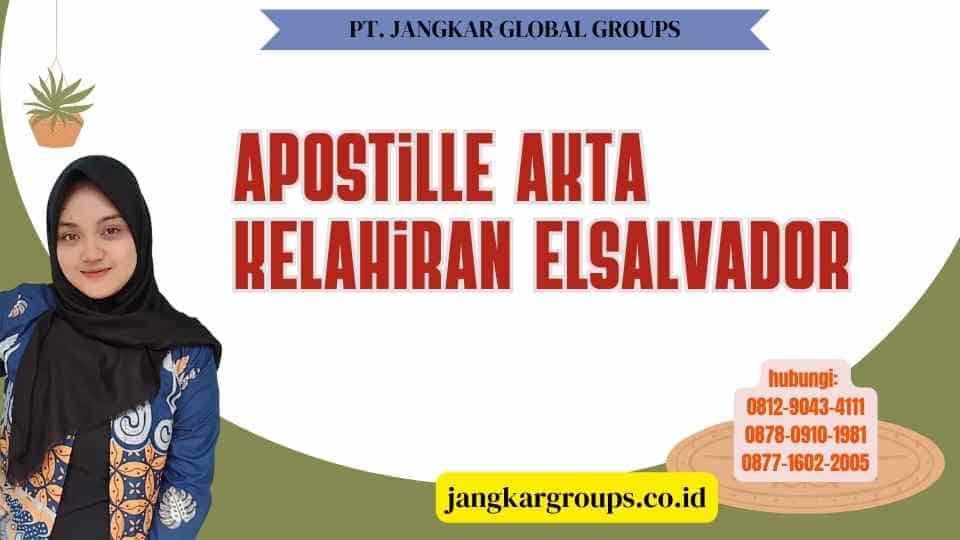 Apostille Akta Kelahiran Elsalvador