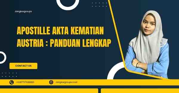 Apostille Akta Kematian Austria : Panduan Lengkap
