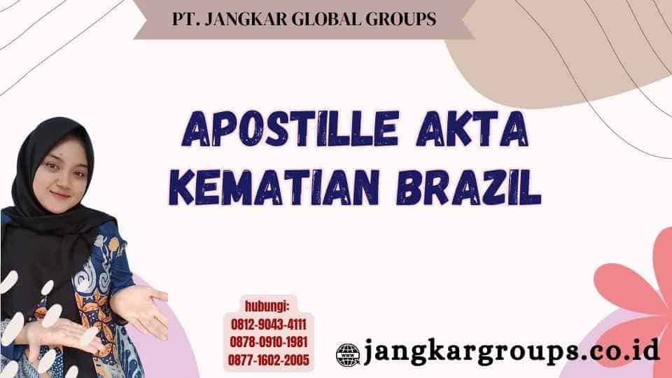 Apostille Akta Kematian Brazil