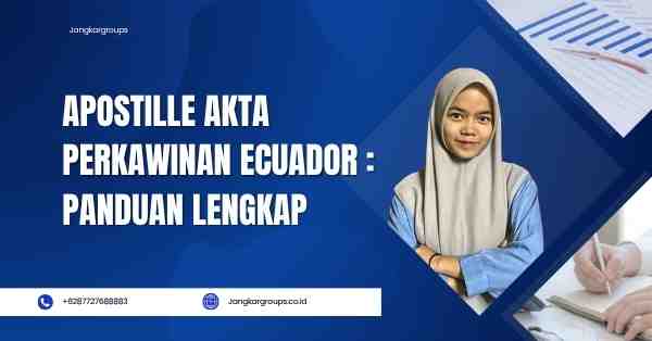 Apostille Akta Perkawinan Ecuador : Panduan lengkap