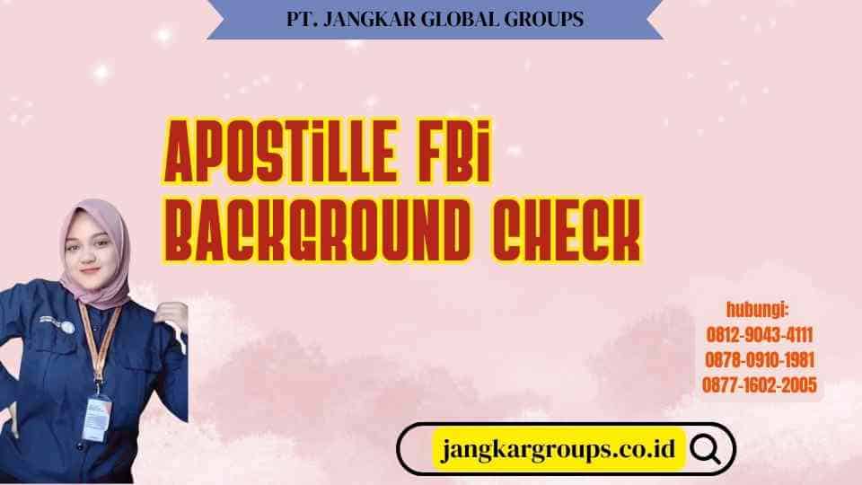 Apostille Fbi Background Check