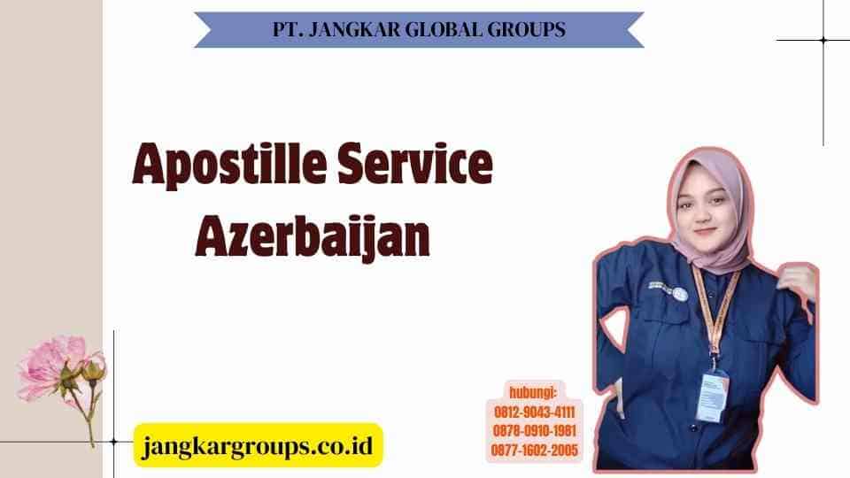 Apostille Service Azerbaijan