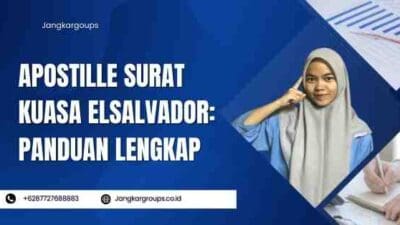 Apostille Surat Kuasa Elsalvador: Panduan Lengkap