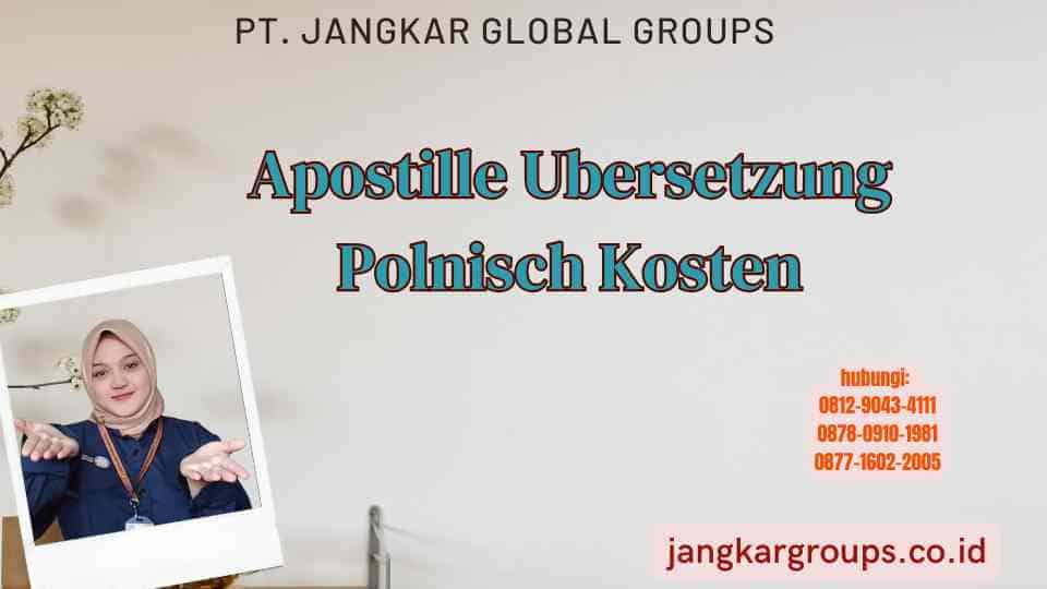 Apostille Ubersetzung Polnisch Kosten
