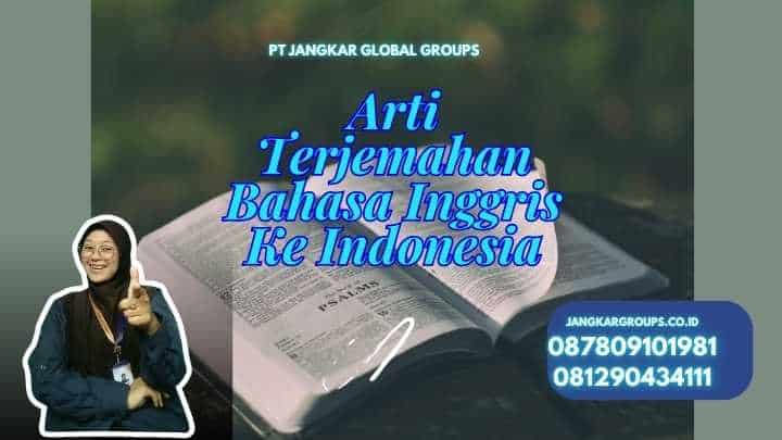 Arti Terjemahan Bahasa Inggris Ke Indonesia