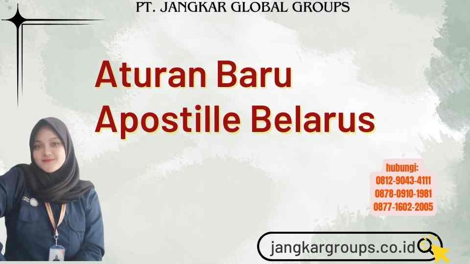 Aturan Baru Apostille Belarus