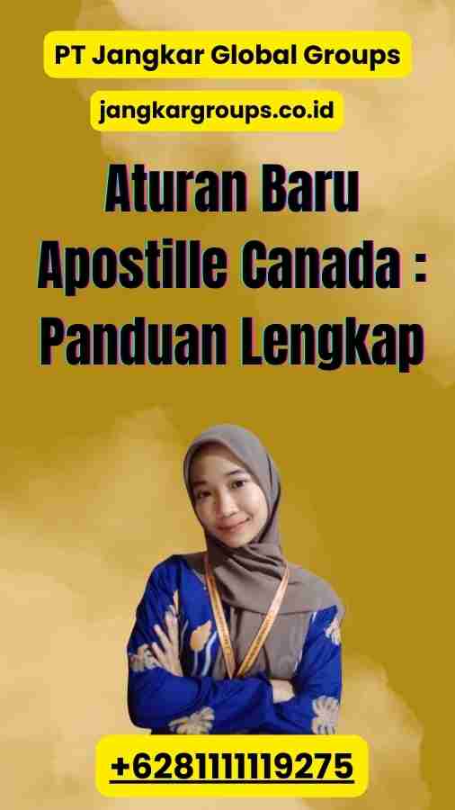 _Aturan Baru Apostille Canada Panduan Lengkap