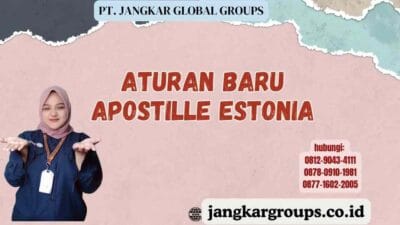 Aturan Baru Apostille Estonia