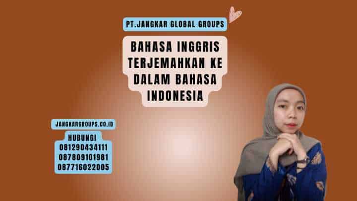 Bahasa Inggris Terjemahkan Ke Dalam Bahasa Indonesia