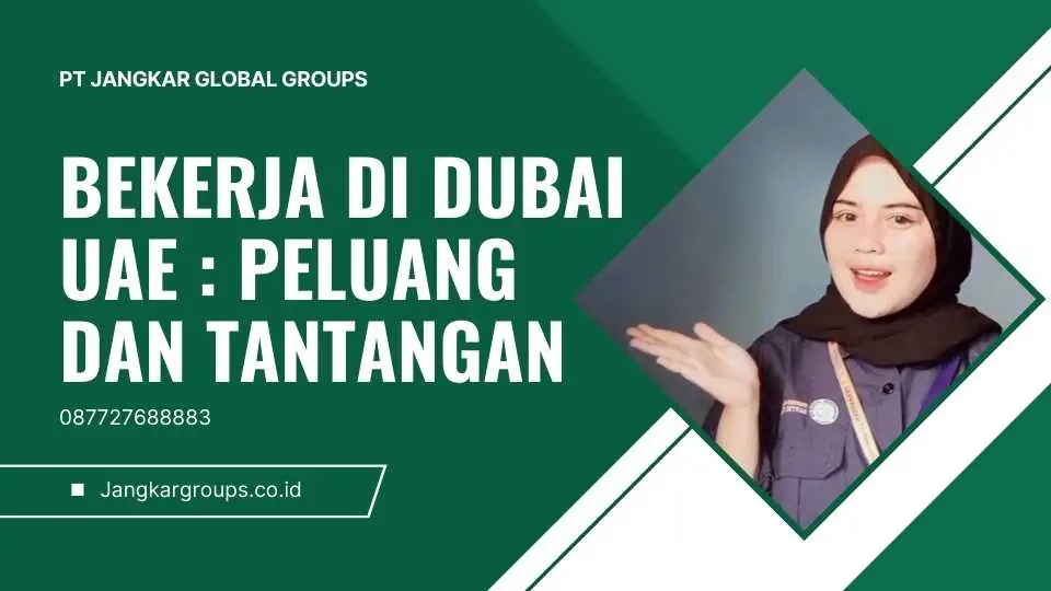 Bekerja di Dubai UAE Peluang dan Tantangan