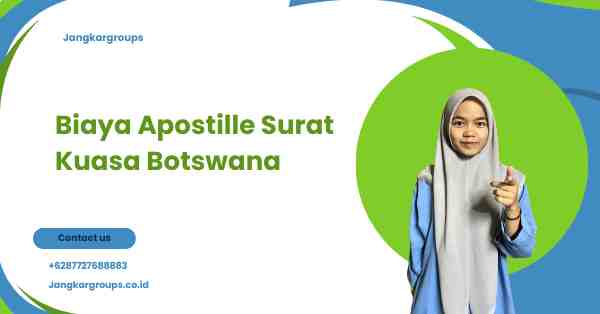 Biaya Apostille Surat Kuasa Botswana
