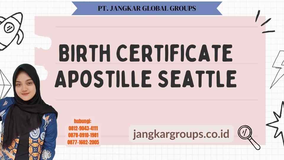 Birth Certificate Apostille Seattle