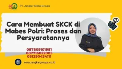 Cara Membuat SKCK di Mabes Polri Proses dan Persyaratannya